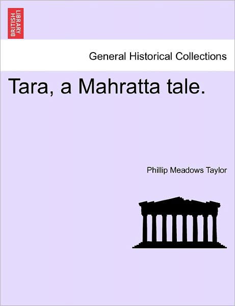 Cover for Philip Meadows Taylor · Tara, a Mahratta Tale. (Paperback Bog) (2011)
