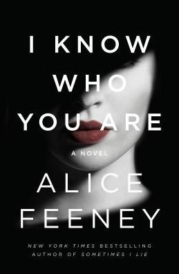 Cover for Alice Feeney · I Know Who You Are: A Novel (Paperback Bog) (2019)