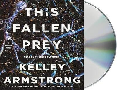 Cover for Kelley Armstrong · This Fallen Prey A Rockton Novel (CD) (2018)