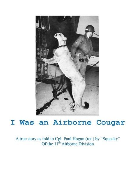 Cover for Paul Hogan · I Was an Airborne Cougar (Paperback Book) (2013)