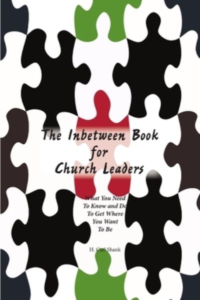 Cover for Carl Shank · Inbetween Book for Church Leaders (Book) (2013)