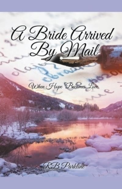 Cover for Rb Parkline · A Bride Arrived By Mail (Paperback Book) (2019)