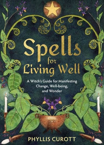 Cover for Phyllis Curott · Spells for Living Well (Paperback Book) (2022)