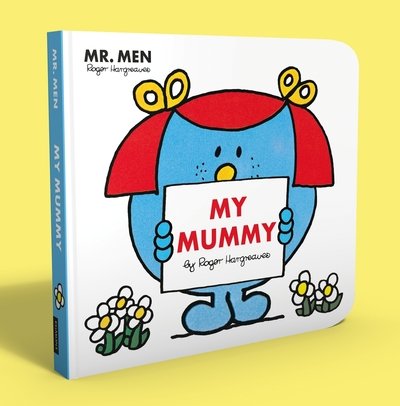 Cover for Roger Hargreaves · Mr. Men Little Miss: My Mummy (Board book) (2020)