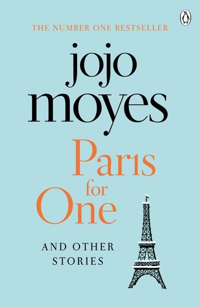 Cover for Jojo Moyes · Paris for One and Other Stories: Discover the author of Me Before You, the love story that captured a million hearts (Taschenbuch) (2017)