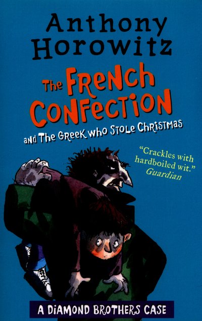 Cover for Anthony Horowitz · The Diamond Brothers in The French Confection &amp; The Greek Who Stole Christmas - Diamond Brothers (Paperback Book) (2016)