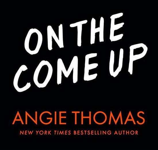 Cover for Angie Thomas · On the Come Up (Paperback Book) (2019)