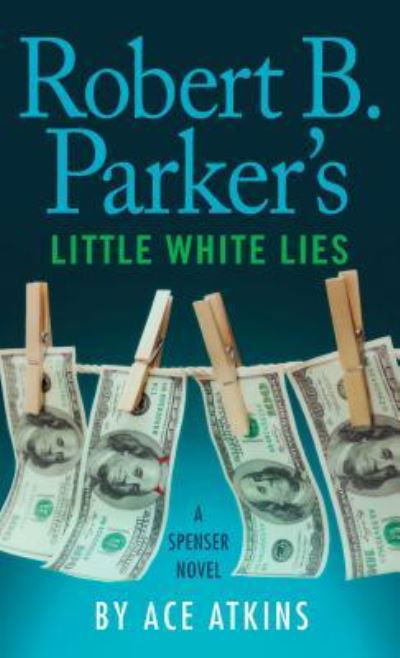 Cover for Ace Atkins · Robert B. Parker's little white lies (Book) [Large Print edition. edition] (2017)
