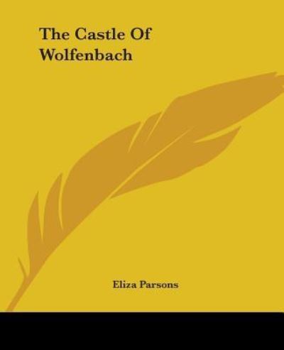 Cover for Eliza Parsons · The Castle of Wolfenbach (Paperback Book) (2004)