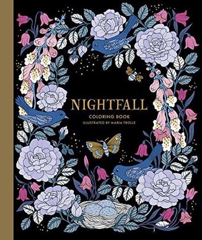 Nightfall Coloring Book: Originally Published in Sweden as Skymningstimman - Maria Trolle - Livros - Gibbs M. Smith Inc - 9781423649168 - 27 de março de 2018
