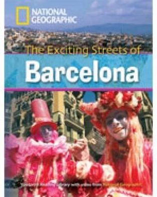 Cover for National Geographic · The Exciting Streets of Barcelona + Book with Multi-ROM: Footprint Reading Library 2600 (Book) [New edition] (2009)