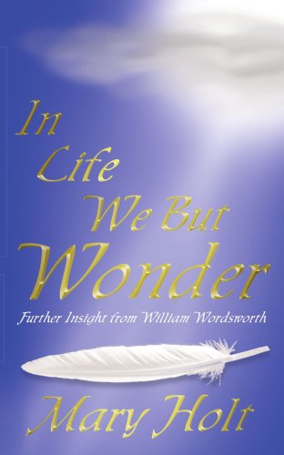 Cover for Mary Holt · In Life We but Wonder: Further Insight from William Wordsworth (Paperback Book) (2006)