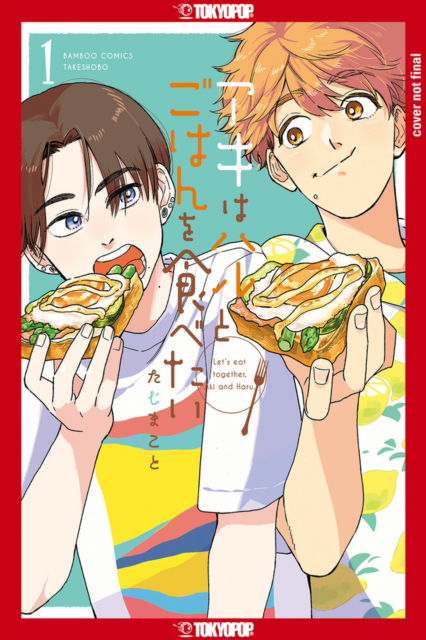 Let's Eat Together, Aki and Haru, Volume 1 - Let's Eat Together, Aki and Haru - Makoto Taji - Books - Tokyopop Press Inc - 9781427878168 - September 3, 2024