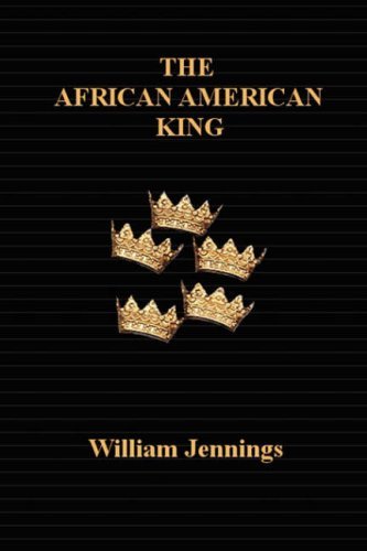 Cover for William Jennings · The African American King (Paperback Book) [Revised edition] (2008)