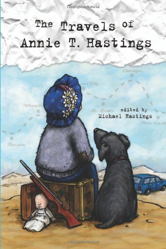 Cover for Michael Hastings · The Travels of Annie T. Hastings (Paperback Book) (2008)