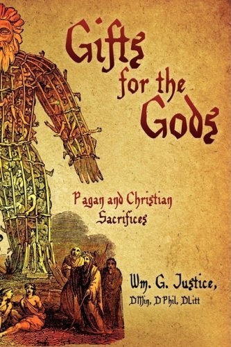 Cover for Dmin, Dphil, Dlitt, Wm. G. Justice · Gifts for the Gods: Pagan and Christian Sacrifices (Paperback Book) (2008)