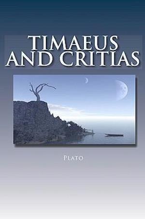 Timaeus and Critias -  - Books - Createspace - 9781442181168 - May 20, 2009