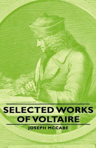 Selected Works of Voltaire - Joseph Mccabe - Kirjat - Pierides Press - 9781443733168 - tiistai 4. marraskuuta 2008