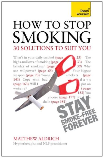 Cover for Matthew Aldrich · How to Stop Smoking - 30 Solutions to Suit You: Teach Yourself (Paperback Book) (2013)