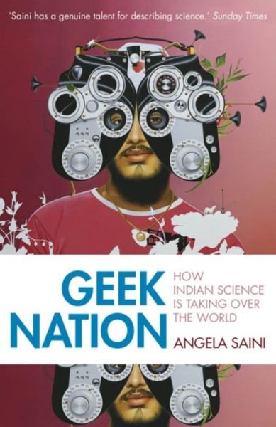 Cover for Angela Saini · Geek Nation: How Indian Science is Taking Over the World (Paperback Book) (2012)