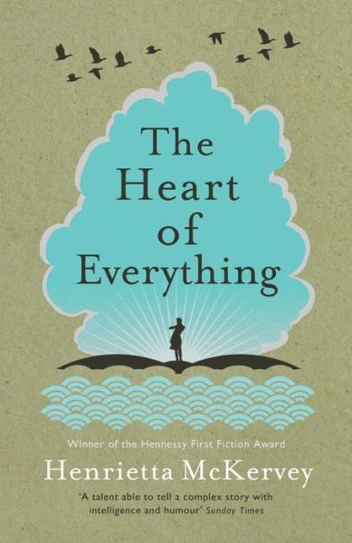 Cover for Henrietta McKervey · The Heart of Everything (Paperback Book) (2016)