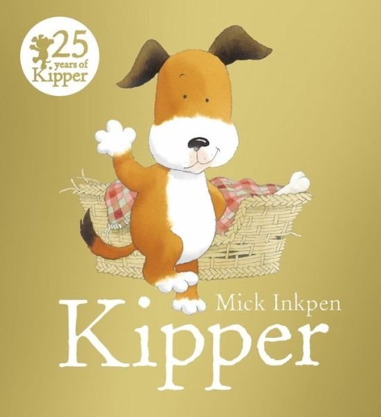 Cover for Mick Inkpen · Kipper - Kipper (Paperback Bog) [Anniversary edition] (2014)