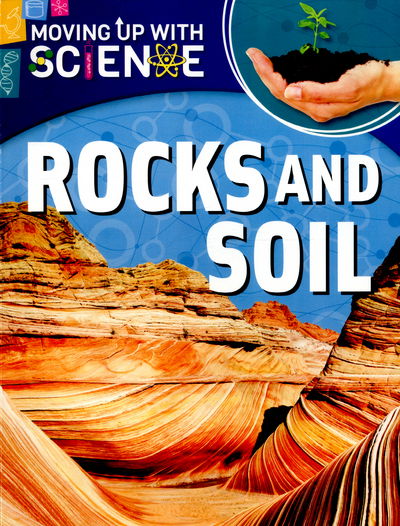 Cover for Peter Riley · Moving up with Science: Rocks and Soil - Moving up with Science (Paperback Book) [Illustrated edition] (2016)