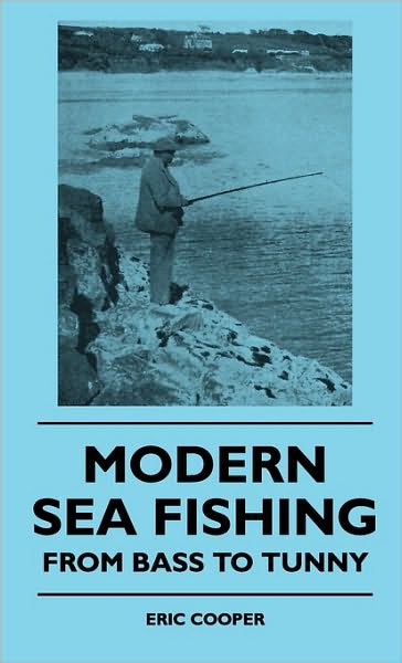 Cover for Eric Cooper · Modern Sea Fishing - from Bass to Tunny (Inbunden Bok) (2010)