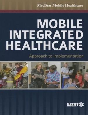Cover for MedStar Mobile Healthcare · Mobile Integrated Healthcare: Approach To Implementation (Pocketbok) (2014)