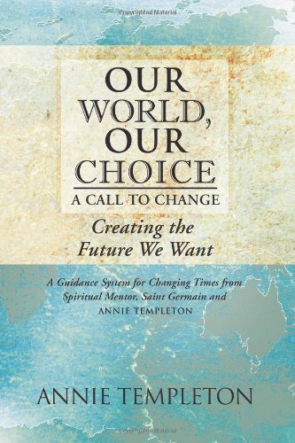 Cover for Annie Templeton · Our World, Our Choice: a Call to Change (Pocketbok) (2011)