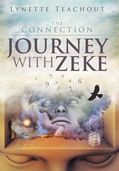 Cover for Lynette Teachout · Journey with Zeke: the Connection (Hardcover Book) (2014)