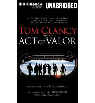 Tom Clancy Presents Act of Valor - George Galdorisi - Audio Book - Brilliance Audio - 9781455895168 - June 4, 2013