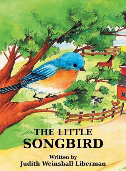 Cover for Judith Weinshall Liberman · The Little Songbird (Hardcover Book) (2015)