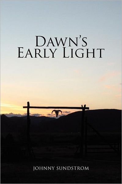 Cover for Johnny Sundstrom · Dawn's Early Light (Paperback Book) (2011)