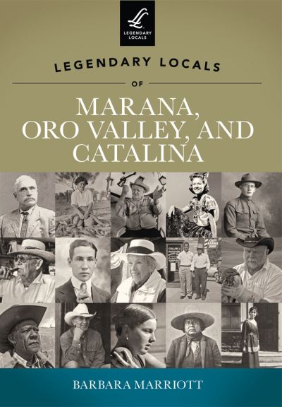 Cover for Barbara Marriott · Legendary Locals of Marana, Oro Valley, and Catalina (Paperback Book) (2012)