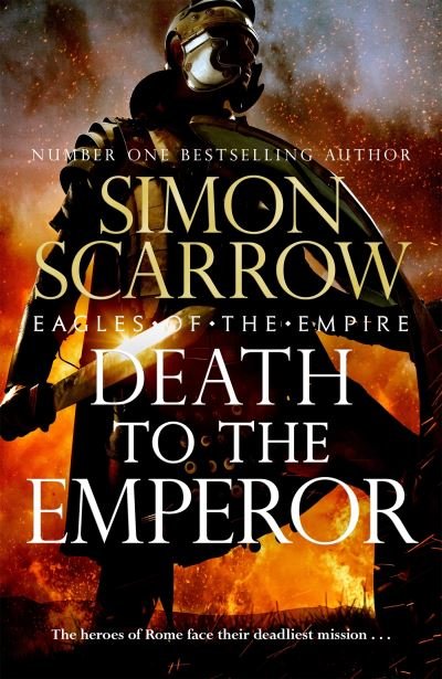 Cover for Simon Scarrow · Death to the Emperor: The thrilling new Eagles of the Empire novel - Macro and Cato return! - Eagles of the Empire (Paperback Bog) (2023)