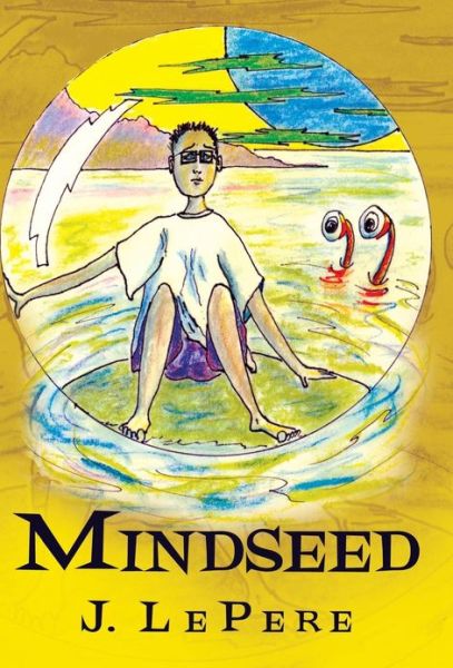 Cover for J. Lepere · Mindseed (Hardcover Book) (2013)