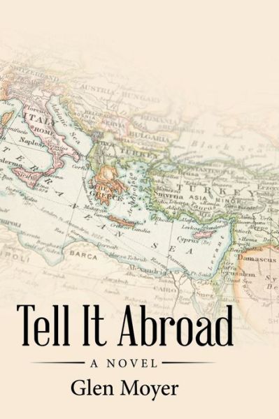 Cover for Glen Moyer · Tell It Abroad (Pocketbok) (2017)