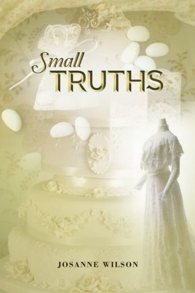 Cover for Josanne Wilson · Small Truths (Book) (2018)