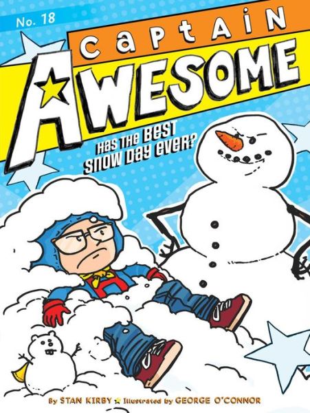 Cover for Stan Kirby · Captain Awesome Has the Best Snow Day Ever?, 18 (Hardcover Book) (2016)