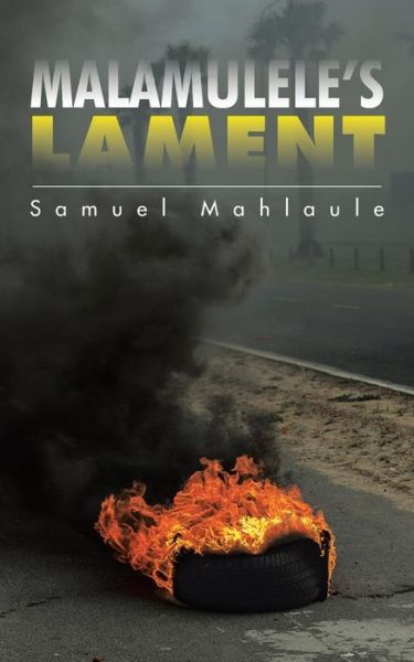 Cover for Samuel Mahlaule · Malamulele's Lament (Paperback Book) (2015)