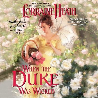 When the Duke Was Wicked Lib/E - Lorraine Heath - Music - Harpercollins - 9781482992168 - February 25, 2014