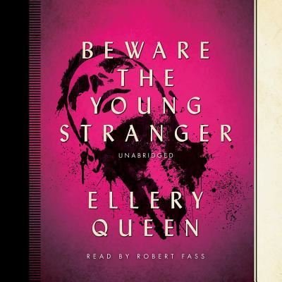 Cover for Ellery Queen · Beware the Young Stranger (MP3-CD) (2014)