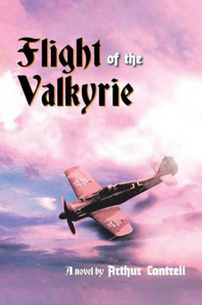 Cover for Arthur Cantrell · Flight of the Valkyrie (Paperback Book) (2013)