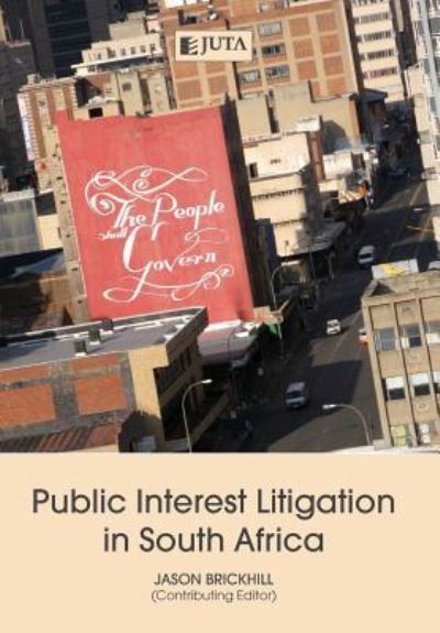 Public interest litigation in South Africa - Jason Brickhill - Books - Juta & Company Ltd - 9781485128168 - August 31, 2018