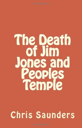 Cover for Chris Saunders · The Death of Jim Jones and Peoples Temple (Paperback Book) (2013)