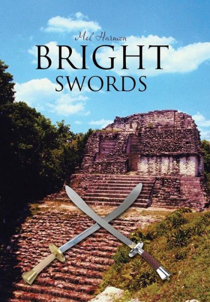 Cover for Mel Harmon · Bright Swords (Hardcover Book) (2013)