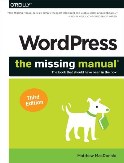 Wordpress: The Missing Manual: The Book That Should Have Been in the Box - Matthew MacDonald - Books - O'Reilly Media - 9781492074168 - November 6, 2020
