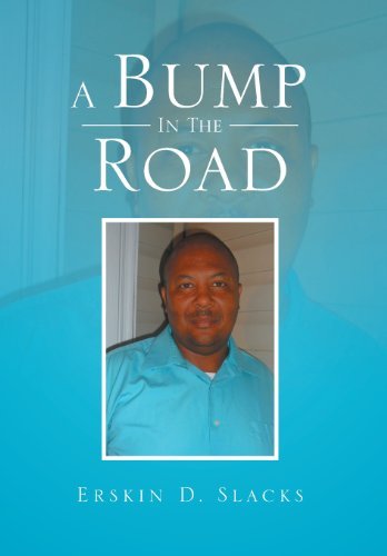Cover for Erskin D. Slacks · A Bump in the Road (Hardcover Book) (2013)