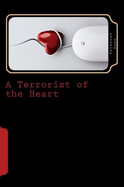 Cover for Savannah Dawn · A Terrorist of the Heart (Paperback Book) (2014)